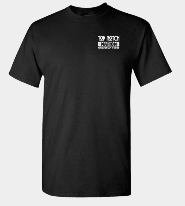Top Notch Nation Shirt