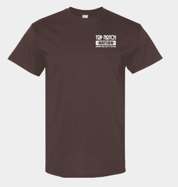 Top Notch Nation Shirt