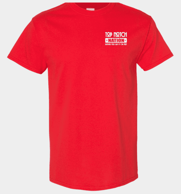 Top Notch Nation Shirt